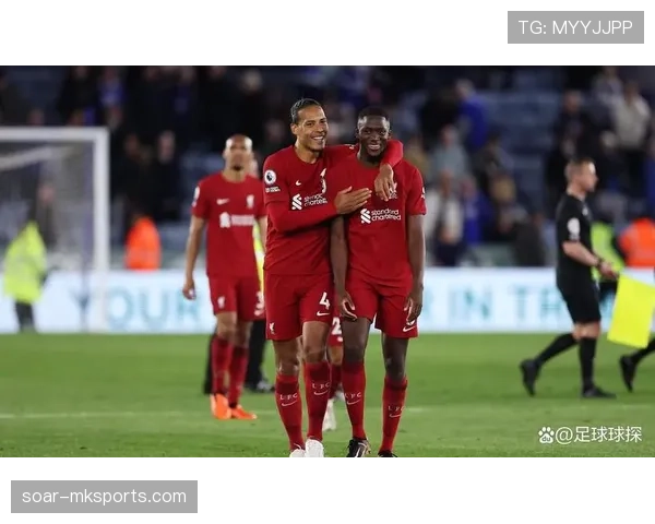 范戴克称赞安萨接班潜力,新星表现稳健值得关注 范戴克称赞安萨接班潜力,新星表现稳健值得关注